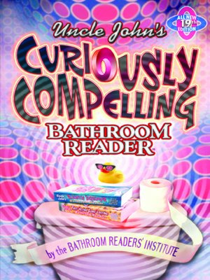 cover image of Uncle John's Curiously Compelling Bathroom Reader